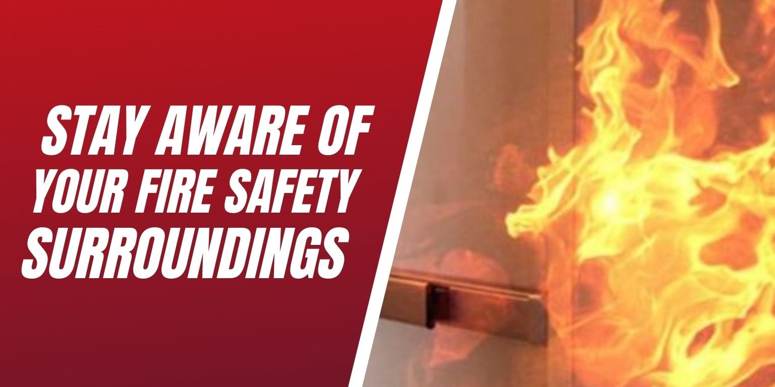 Stay Aware of Your Fire Safety Surroundings